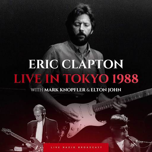 Eric Clapton With Mark Knopfler and Elton John Live In Tokyo 1988 : Front